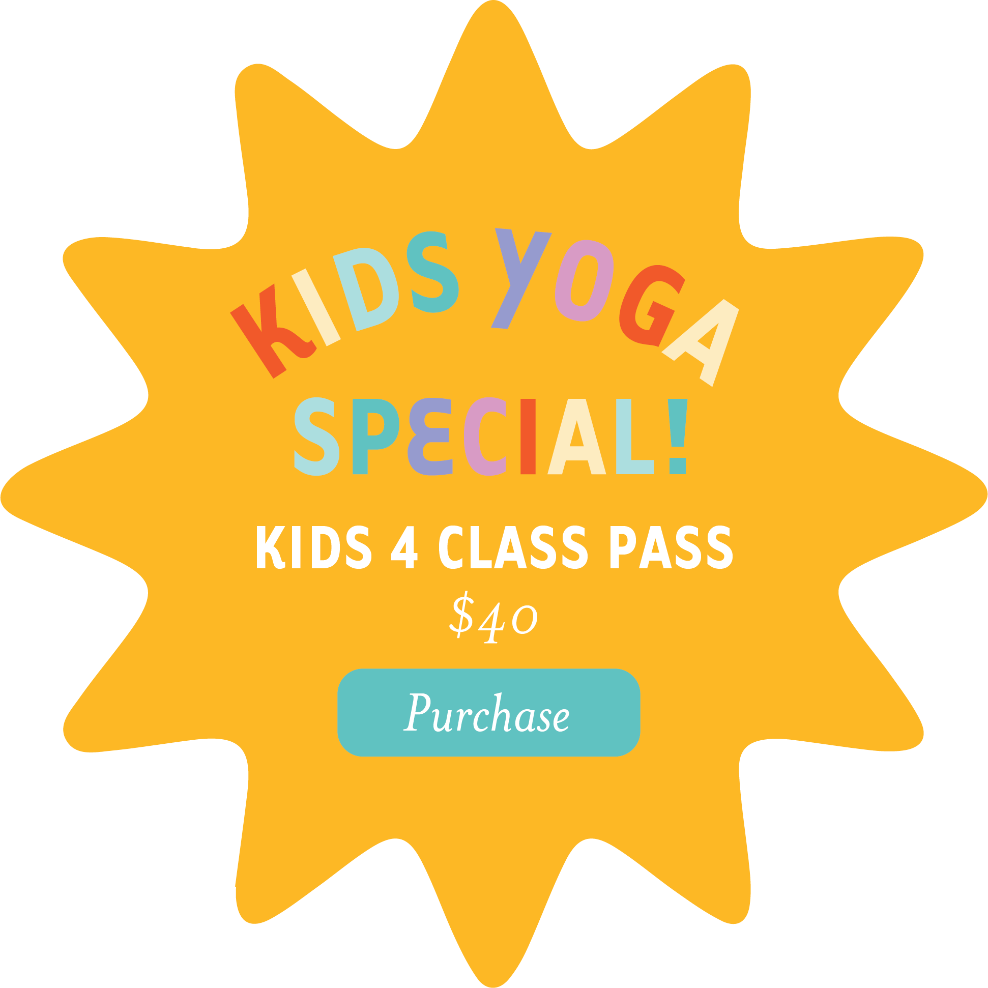 Kids Yoga Special Kids 4 Class Pass $40 Purchase